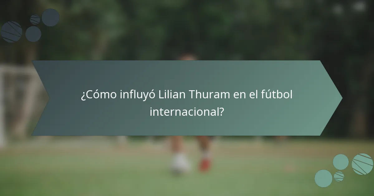 ¿Cómo influyó Lilian Thuram en el fútbol internacional?