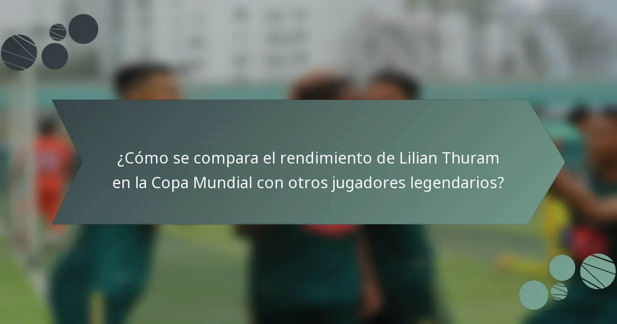 ¿Cómo se compara el rendimiento de Lilian Thuram en la Copa Mundial con otros jugadores legendarios?
